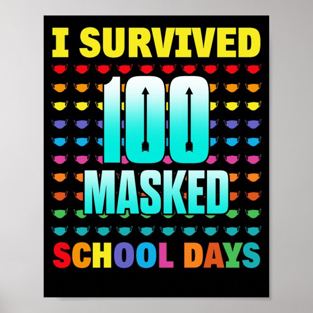 100 Day Of School I Survived 100 Days Of Masked Poster (Vorne)