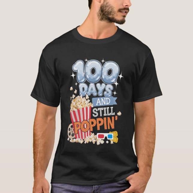 100 Days and Still Poppin' Funny Student 100 Days  T-Shirt (Vorderseite)