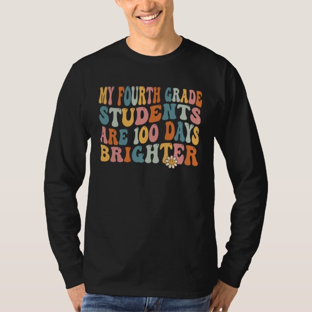 100 Days Brighter Fourth grade Teacher 100th Day O T-Shirt (Vorderseite)
