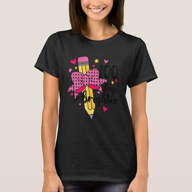 100 Days Brighter Pencil Teacher Student 100 Days  T-Shirt (Vorderseite)