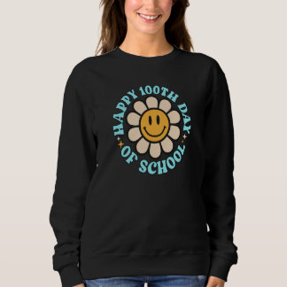 100 Days Happy 100th Day Of School Teacher Kids Re Sweatshirt