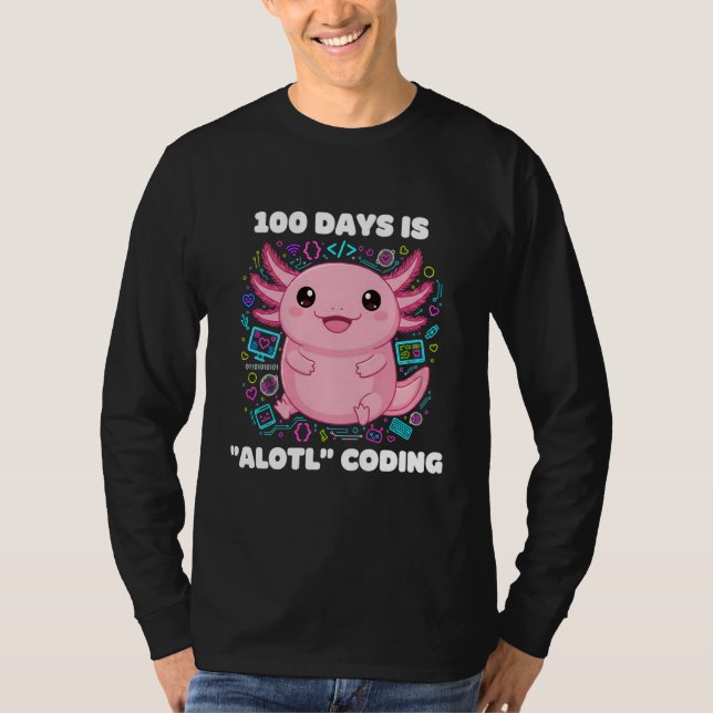 100 Days is ALOTL Coding Axolotl Programmer Teache T-Shirt (Vorderseite)