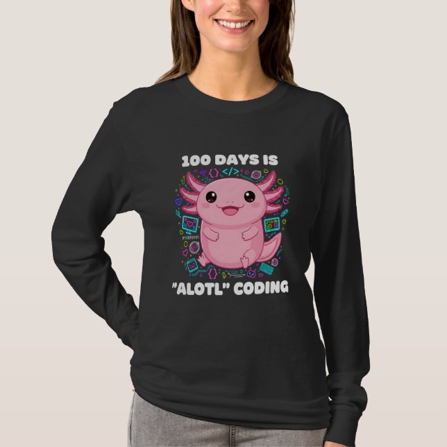100 Days is ALOTL Coding Axolotl Programmer Teache T-Shirt (Vorderseite)