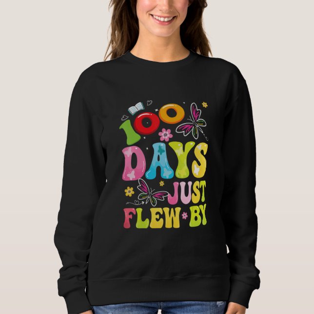 100 Days Just Flew By Butterfly 100th Day of Schoo Sweatshirt (Vorderseite)