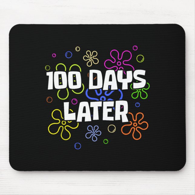 100 Days Later 100th Day Of School Teacher Student Mousepad (Vorne)