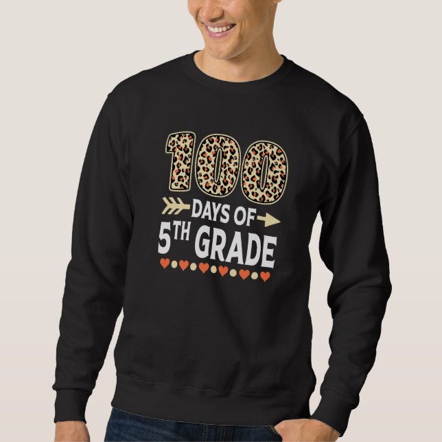 100 days of 5th Grade Leopard 100th day of School  Sweatshirt (Vorderseite)