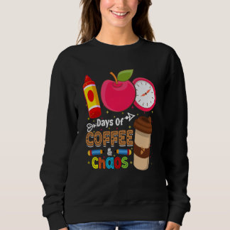 100 Days Of Coffee & Chaos 100 Days of School Meme Sweatshirt