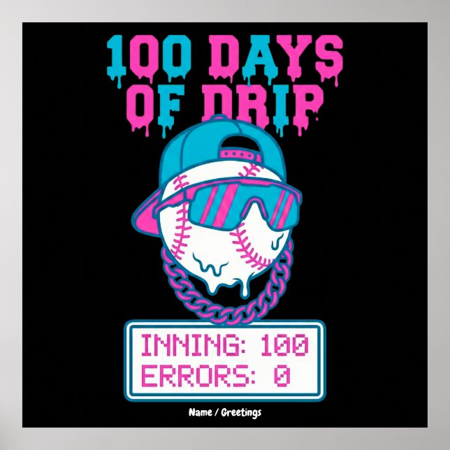 100 Days of Drip 0 Errors Baseball School Swag  Poster (Vorne)