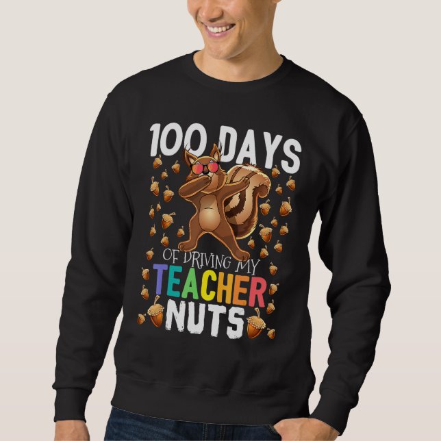 100 Days of Driving My Students Nuts Dabbing Squir Sweatshirt (Vorderseite)