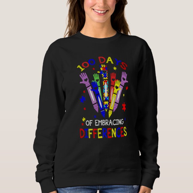 100 Days Of Embracing Differences Autism 100th Day Sweatshirt (Vorderseite)