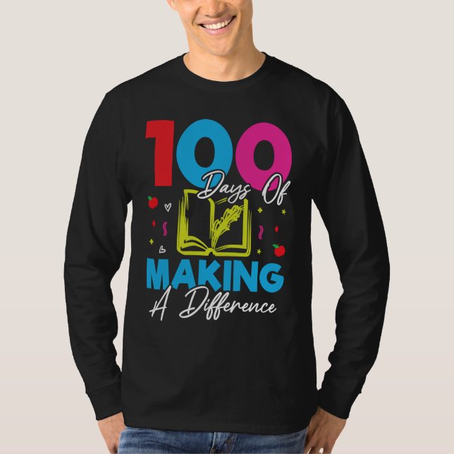 100 Days Of Making A Difference 100th Day of Schoo T-Shirt (Vorderseite)