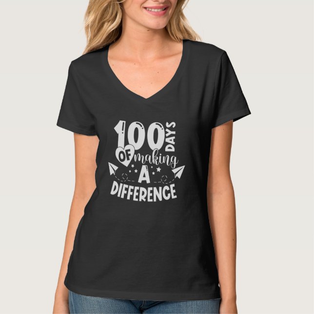 100 Days Of Making A Difference  For Teacher Stude T-Shirt (Vorderseite)