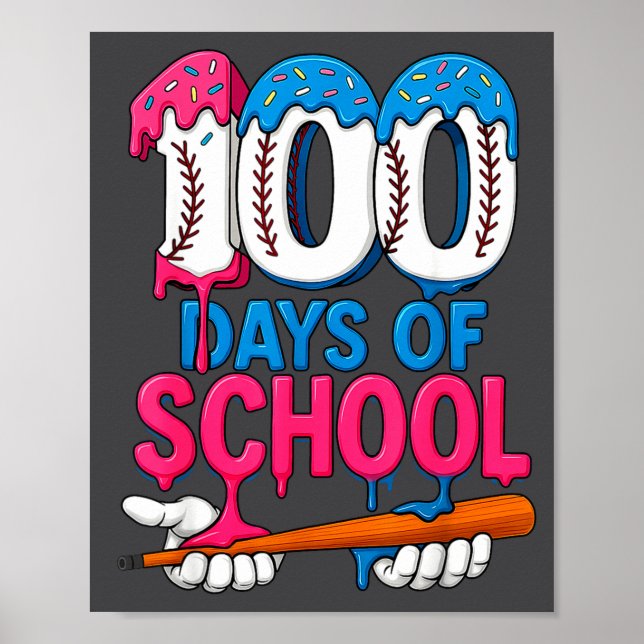 100 Days Of School Baseball Drip Bat 100th Day Of  Poster (Vorne)
