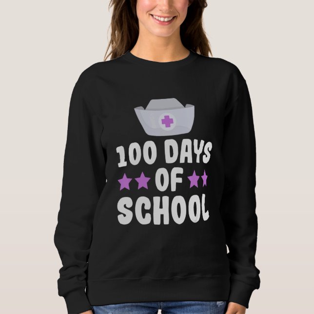 100 days of school for a School nurse Sweatshirt (Vorderseite)