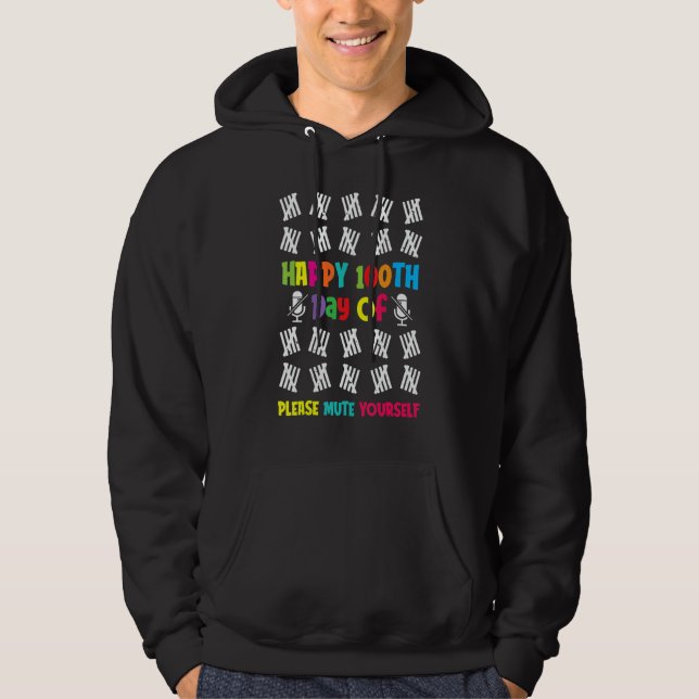 100 Days Of School Happy 100th Day Of Please Mute  Hoodie (Vorderseite)