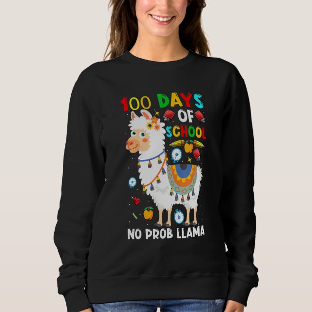 100 Days Of School No Prob-llama Llama Teacher And Sweatshirt (Vorderseite)