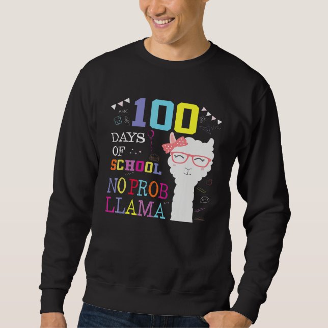 100 Days Of School No Probllama Llama 100th Day Sweatshirt (Vorderseite)