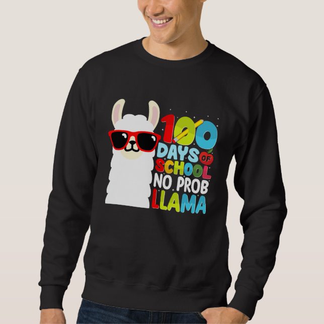 100 Days Of School No Probllama Llama Lover Studen Sweatshirt (Vorderseite)