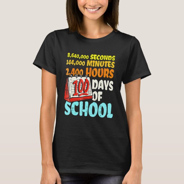 100 Days Of School Seconds Minutes Hours 100th Day T-Shirt (Vorderseite)