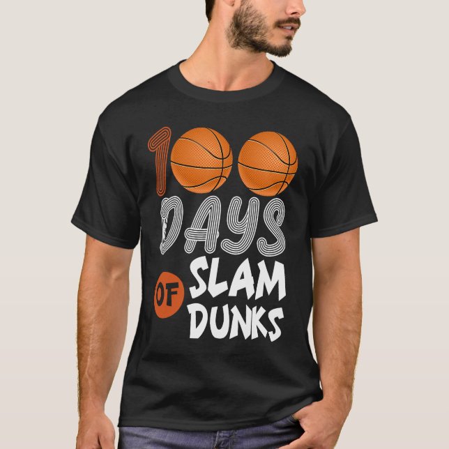100 Days Of Slam Dunk Basketball 100th Day Of Scho T-Shirt (Vorderseite)