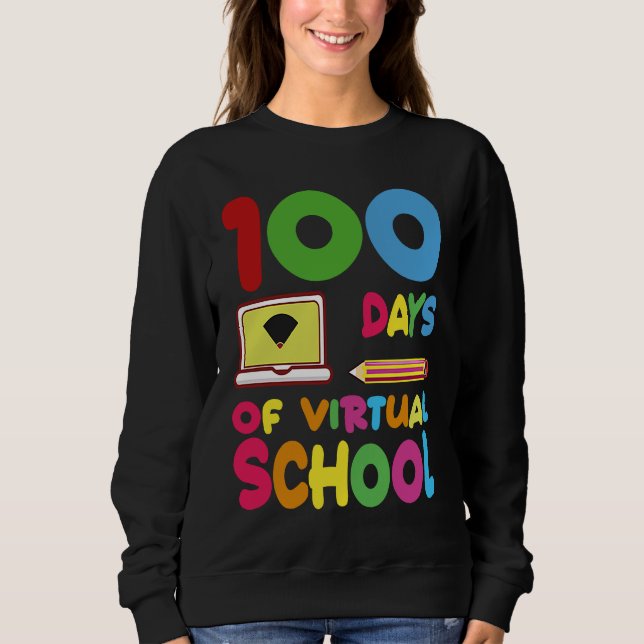 100 Days Of Virtual School 2023 Sweatshirt (Vorderseite)
