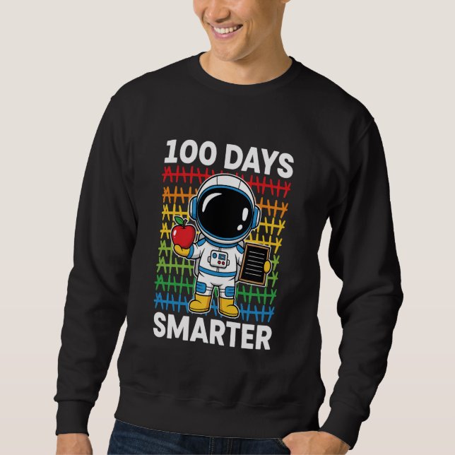100 Days Smarter Space Astronaut 100th Day School  Sweatshirt (Vorderseite)