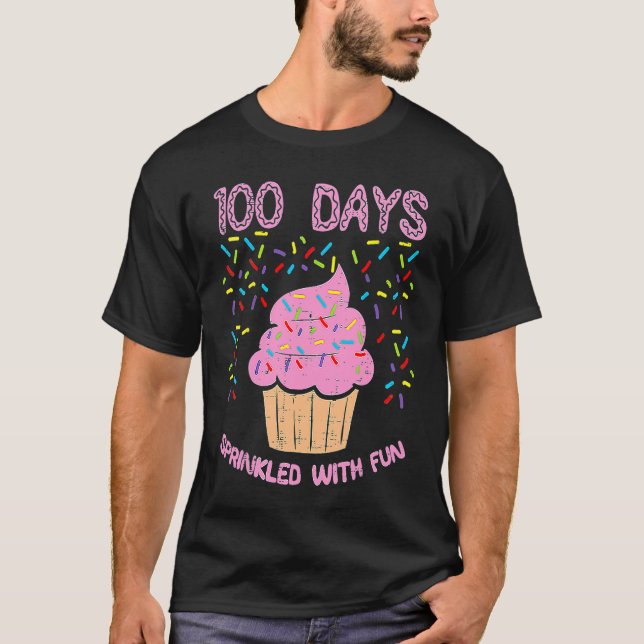 100 Days Sprinkled With Fun Cupcake 100th Day Of S T-Shirt (Vorderseite)