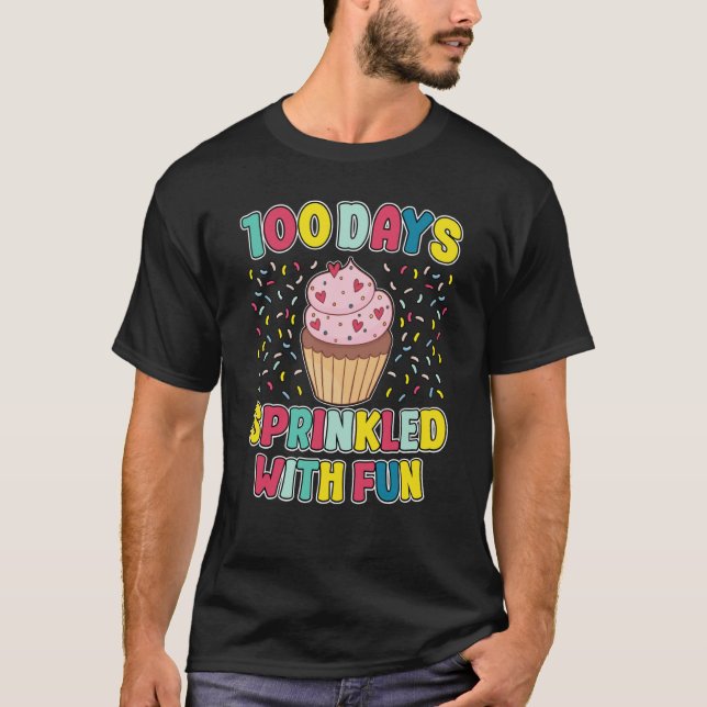 100 Days Sprinkled With Fun Cupcake 100th Day Scho T-Shirt (Vorderseite)