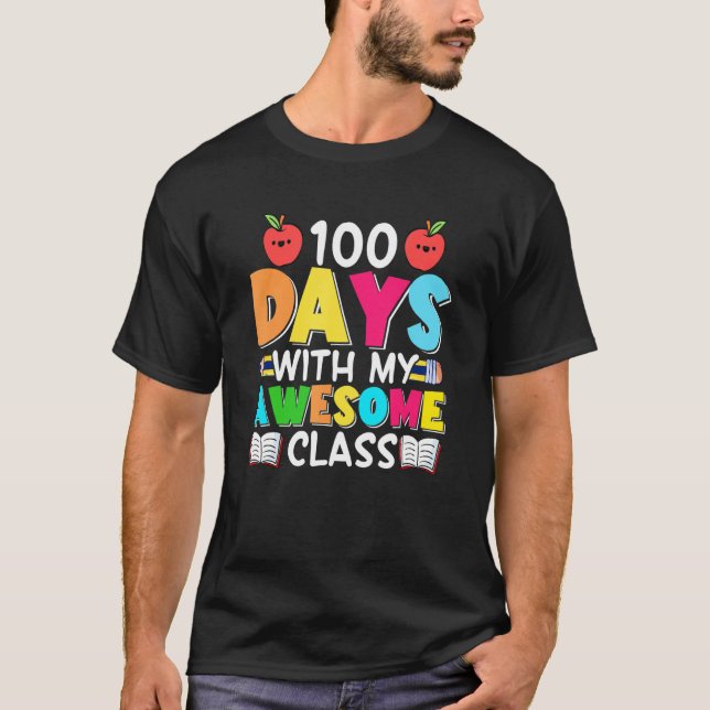 100 Days With My Awesome Class   Student Teacher T-Shirt (Vorderseite)