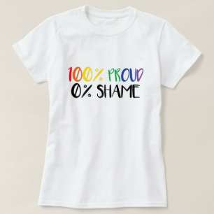 100% Fier Zéro% Honte T-Shirt