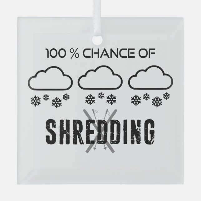 100%ige Chance auf Schredderwettervorhersage Skifa Ornament Aus Glas (Vorderseite)