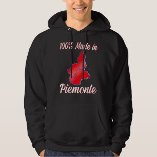 100 Made in Piemont Piemonte Italien 100 Pe Hoodie