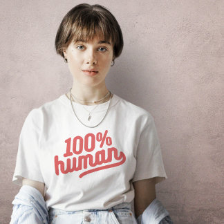 100% Menschlich T-Shirt