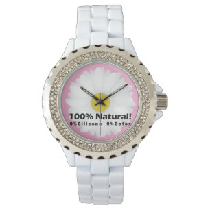 100% Naturschutz 0% Silicone 0% Botox Ich bin schö Armbanduhr