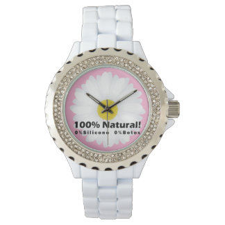 100% Naturschutz 0% Silicone 0% Botox Ich bin schö Armbanduhr