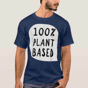 100 Pflanze basierendVegetarier T-Shirt