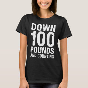 100 Pfund herabsetzen und Operation Gewicht abnehm T-Shirt