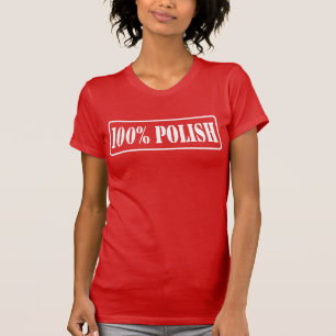 100% Polnisches - hundert Prozent Polnisch- T-Shirt