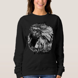 100 Poodle B& W Sweatshirt