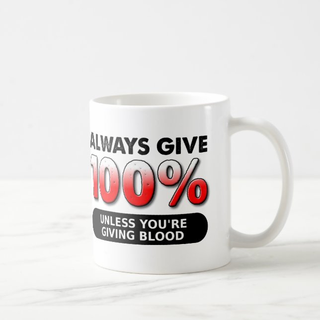 100 Prozent der blutrünstigen Mugge Kaffeetasse (Rechts)