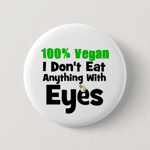 100 Prozent vegan esse ich nichts mit Augen Button