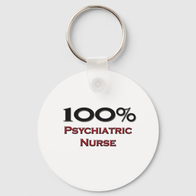 100 % Psychiatrische Krankenschwester Schlüsselanhänger (Vorderseite)