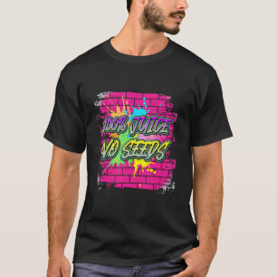 100 Saft ohne Samen Sprichwort T-Shirt