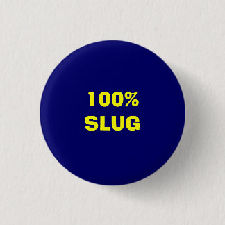 100% SCHNECKE BUTTON