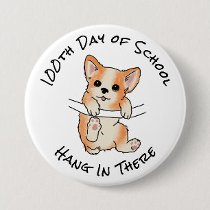 100. Schultag - Halte Durch Niedlicher Corgi Lusti Button