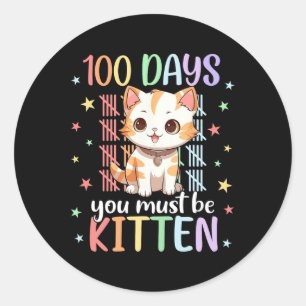 100 Schultage Sie müssen Kitten Katze 100 Tage Runder Aufkleber