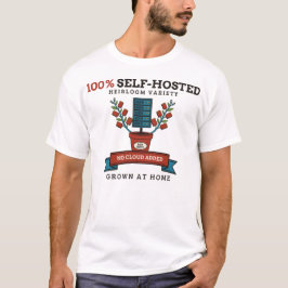100% Selbstgehosteter Homelab-Server Pflanzen Vint T-Shirt