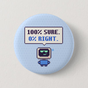 100% Sicher. 0% Richtig. Lustiger AI Pixel Button