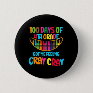 100 Tage 4. Klasse Got ich Gefühl Cray Cray Button