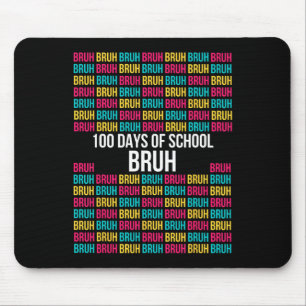100 Tage Bruh Shirt - leicht 100 Tage Mousepad